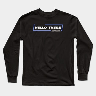 EP3 - OWK - Hello - Quote Long Sleeve T-Shirt